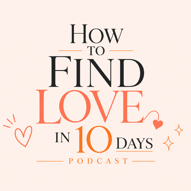 How to Find Love in 10 Days